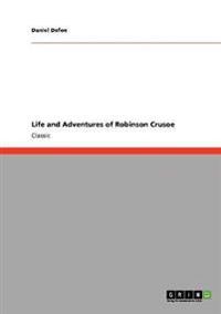 Life and Adventures of Robinson Crusoe