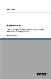 Was ist Jugendsprache und warum verwenden Jugendliche sie?