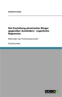 Die Einstellung ukrainischer Bürger gegenüber Ausländern - Logistische Regression
