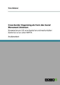 Cross-border Organizing als Form des Social Movement Unionism