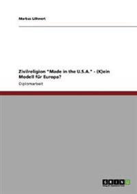 Zivilreligion "Made in the U.S.A." - (K)ein Modell für Europa?