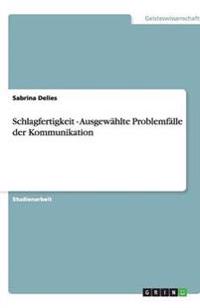 Schlagfertigkeit - Ausgewählte Problemfälle der Kommunikation
