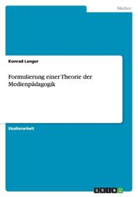 Formulierung einer Theorie der Medienpädagogik