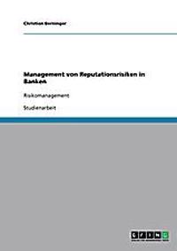 Management von Reputationsrisiken in Banken