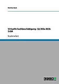 Virtuelle Sachbeschädigung - §§ 303a-303b StGB