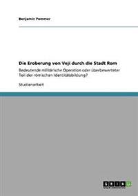Die Eroberung von Veji durch die Stadt Rom