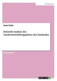 Kritische Analyse des Landesentwicklungsplanes des Saarlandes