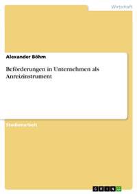 Beförderungen in Unternehmen als Anreizinstrument
