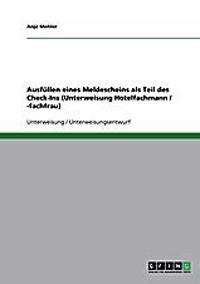 Ausfüllen eines Meldescheins als Teil des Check-Ins (Unterweisung Hotelfachmann / -fachfrau)