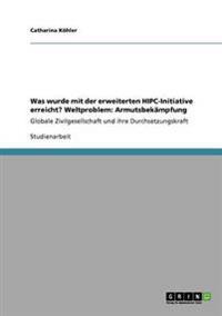 Was wurde mit der erweiterten HIPC-Initiative erreicht? Weltproblem