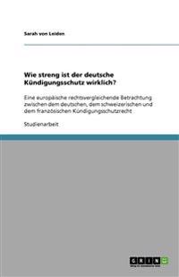 Wie streng ist der deutsche Kündigungsschutz wirklich?