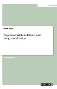 Projektunterricht in Förder- und Integrationsklassen