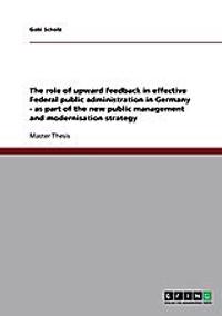 The role of upward feedback in effective Federal public administration in Germany - as part of the new public management and modernisation strategy