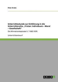 Unterrichtsstunde zur Einführung in die Unterrichtsreihe "Tristan