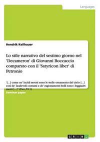 Lo stile narrativo del sestimo giorno nel 'Decameron' di Giovanni Boccaccio comparato con il 'Satyricon liber' di Petronio