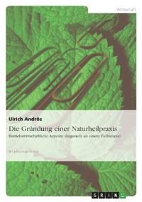 Die Gründung einer Naturheilpraxis