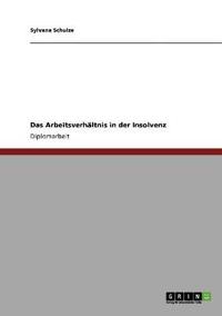 Das Arbeitsverhältnis in der Insolvenz