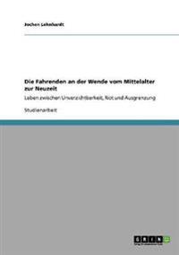 Die Fahrenden an der Wende vom Mittelalter zur Neuzeit