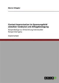 Contact Improvisation im Spannungsfeld zwischen Tanzkunst und Alltagsbewegung