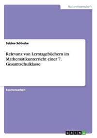 Relevanz von Lerntagebüchern im Mathematikunterricht einer 7. Gesamtschulklasse