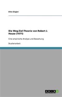 Die Weg-Ziel-Theorie von Robert J. House (1971)