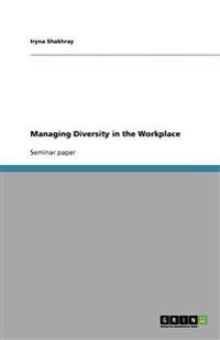 Managing Diversity in the Workplace