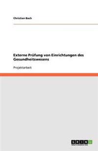 Externe Prüfung von Einrichtungen des Gesundheitswesens