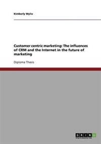Customer centric marketing