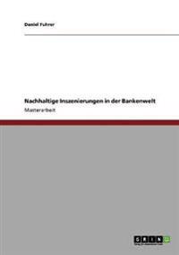 Nachhaltige Inszenierungen in der Bankenwelt