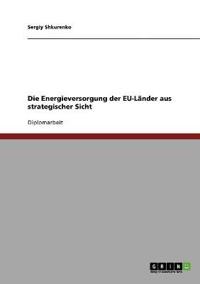 Die Energieversorgung der EU-Länder aus strategischer Sicht