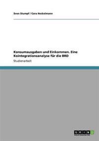 Konsumausgaben und Einkommen. Eine Kointegrationsanalyse für die BRD