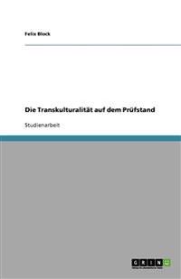 Die Transkulturalität auf dem Prüfstand