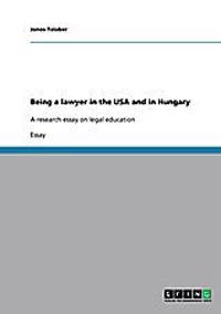 Being a lawyer in the USA and in Hungary