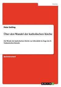 Über den Wandel der katholischen Kirche