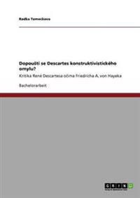 Dopoustí se Descartes konstruktivistického omylu?