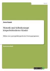 Motorik Und Selbstkonzept Korperbehinderter Kinder