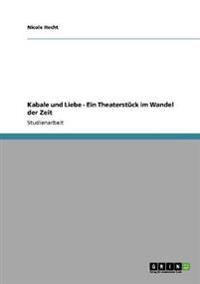 Kabale und Liebe - Ein Theaterstück im Wandel der Zeit