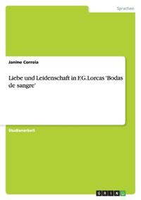 Liebe und Leidenschaft in F.G.Lorcas 'Bodas de sangre'