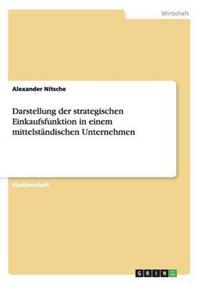 Darstellung der strategischen Einkaufsfunktion in einem mittelständischen Unternehmen