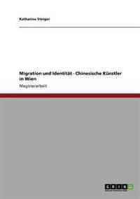 Migration und Identität - Chinesische Künstler in Wien
