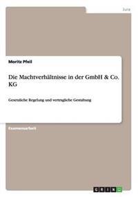 Bokomslag för "Die Machtverhältnisse in der GmbH & Co. KG"