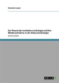 Zur Theorie der vertikalen Lexikologie und ihre Wiederaufnahme in der Diskurslexikologie