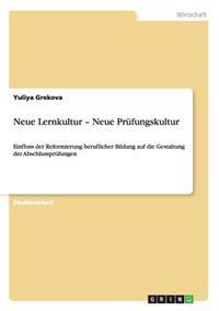 Neue Lernkultur - Neue Prüfungskultur