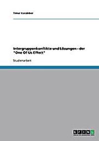 Intergruppenkonflikte und Lösungen - der "One Of Us Effect"