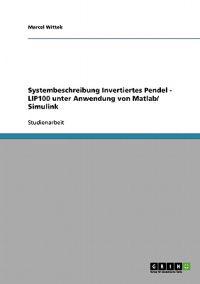 Systembeschreibung Invertiertes Pendel - LIP100 unter Anwendung von Matlab/ Simulink