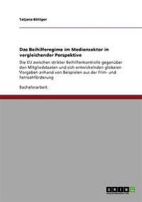 Das Beihilferegime im Mediensektor in vergleichender Perspektive