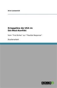 Kriegspläne der USA im Ost-West-Konflikt