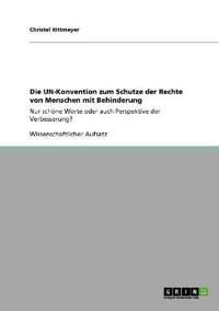 Die UN-Konvention zum Schutze der Rechte von Menschen mit Behinderung