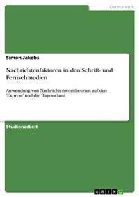 Nachrichtenfaktoren in den Schrift- und Fernsehmedien