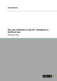 The case of Rambus in the US - Standards vs. Antitrust Law